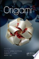 Origami 5 : Fifth International Meeting of Origami Science, Mathematics, and Education /