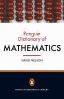 The Penguin dictionary of mathematics /