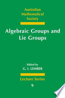 Algebraic groups and Lie groups : a volume of papers in honour of the late R.W. Richardson /