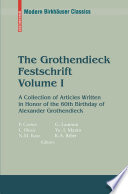 The Grothendieck festschrift. a collection of articles written in honor of the 60th birthday of Alexander Grothendieck /