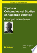 Topics in cohomological studies of algebraic varieties : Impanga lecture notes /