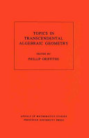 Topics in transcendental algebraic geometry /