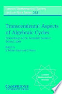 Transcendental aspects of algebraic cycles : proceedings of the Grenoble Summer School, 2001 /