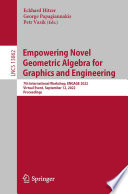 Empowering Novel Geometric Algebra for Graphics and Engineering : 7th International Workshop, ENGAGE 2022, Virtual Event, September 12, 2022, Proceedings /