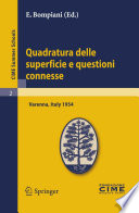 Quadratura delle superficie e questioni connesse : lectures given at the Centro Internazionale Matematico Estivo (C.I.M.E.) held in Varenna (Como), Italy, August 16-25, 1954 /