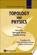 Topology and physics : proceedings of the Nankai International Conference in Memory of Xiao-Song Lin, Tianjin, China, 27-31 July 2007 /