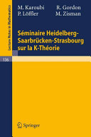 Séminaire Heidelberg-Saarbrücken-Strasbourg sur la K-théorie /