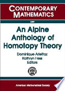 An alpine anthology of homotopy theory : proceedings of the Second Arolla Conference on Algebraic Topology, August 24-29, 2004, Arolla, Switzerland /