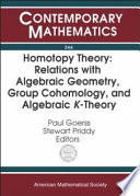 Homotopy theory : relations with algebraic geometry, group cohomology, and algebraic K-theory : an international Conference on Algebraic Topology, March 24-28, 2002, Northwestern University /