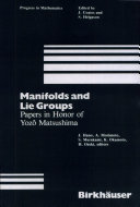 Manifolds and lie groups : papers in honor of Yozo Matsushima /