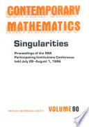 Singularities : proceedings of the IMA Participating Institutions Conference held July 28-August 1, 1986, with support from the participating institutions of the Institute for Mathematics and Its Applications and the University of Iowa /