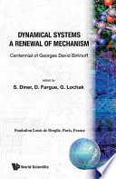 Dynamical systems : a renewal of mechanism : centennial of George David Birkhoff /