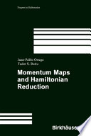 Momentum maps and Hamiltonian reduction /