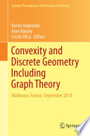 Convexity and discrete geometry including graph theory : Mulhouse, France, September 2014 /