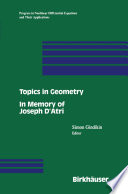 Topics in geometry : in memory of Joseph D'Atri /