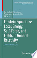 Einstein Equations: Local Energy, Self-Force, and Fields in General Relativity : Domoschool 2019 /