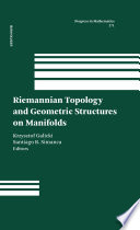 Riemannian topology and geometric structures on manifolds /