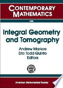 Integral geometry and tomography : AMS Special Session on Tomography and Integral Geometry, Rider University, Lawrenceville, New Jersey, April 17-18, 2004 /