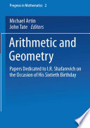 Arithmetic and geometry : papers dedicated to I.R. Shafarevich on the occasion of his sixtieth birthday /