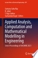 Applied Analysis, Computation and Mathematical Modelling in Engineering : Select Proceedings of AACMME 2021 /