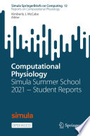 Computational Physiology : Simula Summer School 2021 − Student Reports /