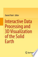 Interactive Data Processing and 3D Visualization of the Solid Earth /