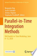 Parallel-in-Time Integration Methods : 9th Parallel-in-Time Workshop, June 8-12, 2020 /