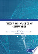 Theory and Practice of Computation : Proceedings of the Workshop on Computation: Theory and Practice (WCTP 2018), September 17-18, 2018, Manila, the Philippines.