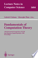 Fundamentals of computation theory : 12th International Symposium, FCT'99, Iași, Romania, August 30-September 3, 1999 : porceedings /