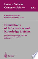Foundations of information and knowledge systems : First International Symposium, FoIKS 2000, Burg, Germany, February 14-17, 2000 : proceedings /