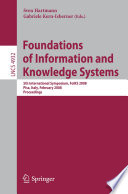 Foundations of information and knowledge systems : 5th international symposium, FOIKS 2008, Pisa, Italy, February 11-15, 2008 : proceedings /