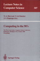 Computing in the 90's : the First Great Lakes Computer Science Conference, Kalamazoo, Michigan, USA, October 18-20, 1989 : proceedings /