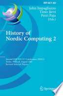 History of Nordic Computing 2 : Second IFIP WG 9.7 Conference, HiNC2, Turku, Finland, August 21-23, 2007, Revised Selected Papers /