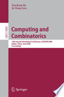 Computing and combinatorics : 14th annual international conference, COCOON 2008, Dalian, China, June 27-29, 2008 : proceedings /