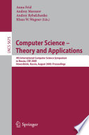 Computer science--theory and applications : 4th International Computer Science Symposium in Russia, CSR 2009, Novosibirsk, Russia, August 18-23, 2009 : proceedings /