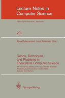 Trends, techniques, and problems in theoretical computer science : selected contributions /