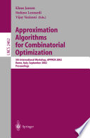 Approximation algorithms for combinatorial optimization : 5th International Workshop, APPROX 2002, Rome, Italy, September 17-21, 2002 : proceedings /