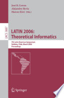 LATIN 2006 : theoretical informatics : 7th Latin American symposium, Valdivia, Chile, March 20-24, 2006 : proceedings /