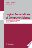 Logical foundations of computer science : international symposium, LFCS 2007, New York, NY, USA, June 4-7, 2007 : proceedings /