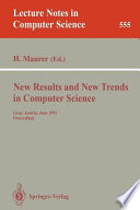 New results and new trends in computer science : Graz, Austria,  June 20-21, 1991 : proceedings /