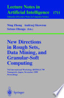 New directions in rough sets, data mining, and granular-soft computing : 7th International Workshop, RSFDGrC'99, Yamaguchi, Japan, November 1999 : proceedings /