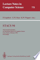 STACS 94 : 11th Annual Symposium on Theoretical Aspects of Computer Science, Caen, France, February 24-26, 1994 : proceedings /