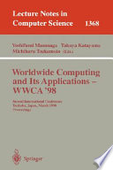 Worldwide computing and its applications--WWCA'98 : Second International Conference, Tsukuba, Japan, March 4-5, 1998 : proceedings /