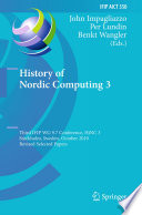 History of Nordic computing 3 : Third IFIP WG 9.7 conference, HiNC 3, Stockholm, Sweden, October 18-20, 2010 : revised selected papers /