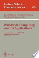 Worldwide computing and its applications : international conference, WWCA '97, Tsukuba, Japan, March 10-11, 1997 : proceedings /