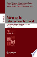 Advances in  Information Retrieval : 43rd European Conference on IR Research, ECIR 2021, Virtual Event, March 28 - April 1, 2021, Proceedings, Part II /