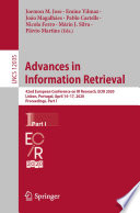 Advances in Information Retrieval : 42nd European Conference on IR Research, ECIR 2020, Lisbon, Portugal, April 14-17, 2020, Proceedings, Part I /