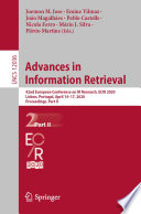 Advances in Information Retrieval : 42nd European Conference on IR Research, ECIR 2020, Lisbon, Portugal, April 14-17, 2020, Proceedings, Part II /