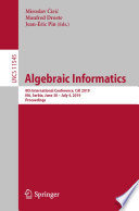 Algebraic Informatics : 8th International Conference, CAI 2019, Niš, Serbia, June 30-July 4, 2019, Proceedings /