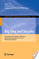 Big Data and Security : First International Conference, ICBDS 2019, Nanjing, China, December 20-22, 2019, Revised Selected Papers /